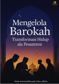 Image of Mengelola Barokah: Transformasi Hidup ala Pesantren